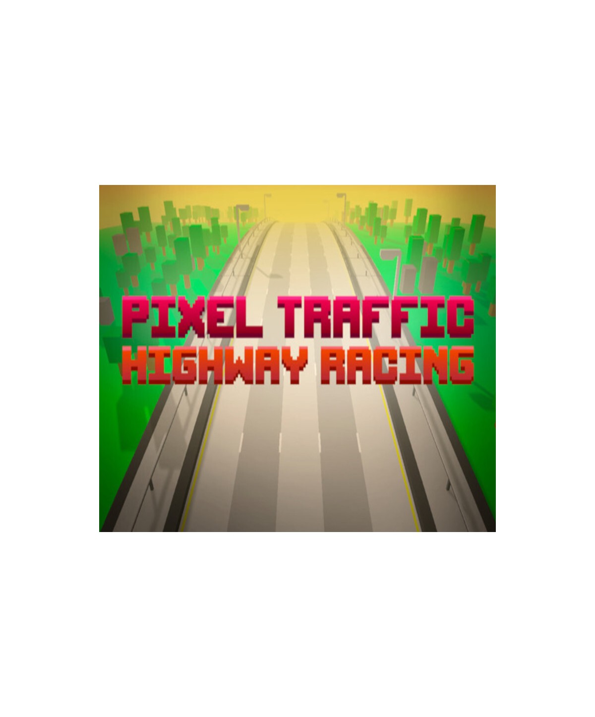 Pixel Traffic: Highway Racing Steam Key GLOBAL